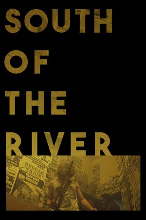 South of the River's poster