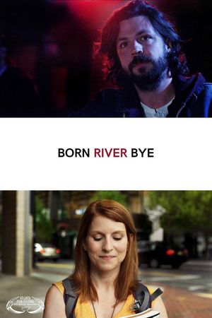 Born River Bye's poster