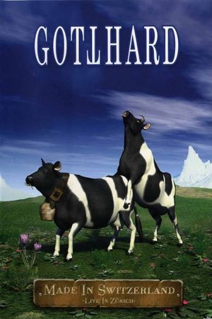 Gotthard: Made In Switzerland's poster