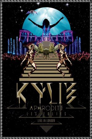 Kylie Minogue: Aphrodite Les Folies - Live in London's poster