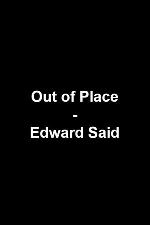 Out of Place- Edward Said's poster