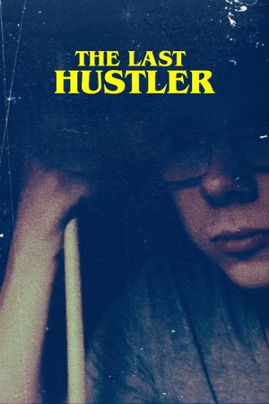 The Last Hustler's poster