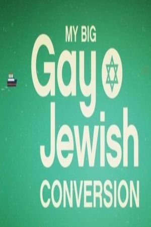 My Big Gay Jewish Conversion's poster