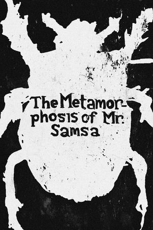 The Metamorphosis of Mr. Samsa's poster