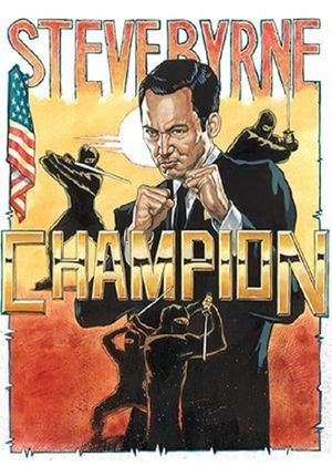 Steve Byrne: Champion's poster