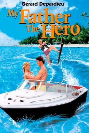 My Father the Hero's poster