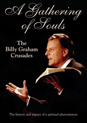 A Gathering of Souls: The Billy Graham Crusades's poster