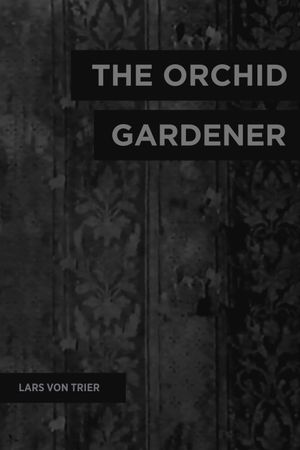 The Orchid Gardener's poster
