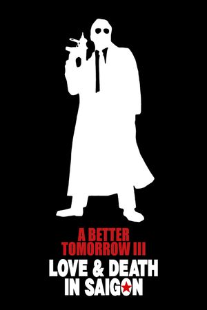 A Better Tomorrow III: Love and Death in Saigon's poster
