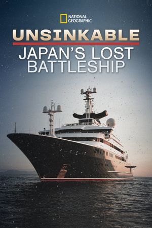 Unsinkable: Japan's Lost Battleship's poster