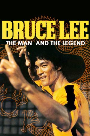 Bruce Lee: The Man and the Legend's poster image