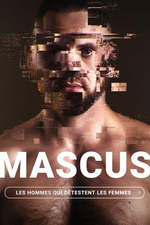 Mascus, les hommes qui détestent les femmes's poster