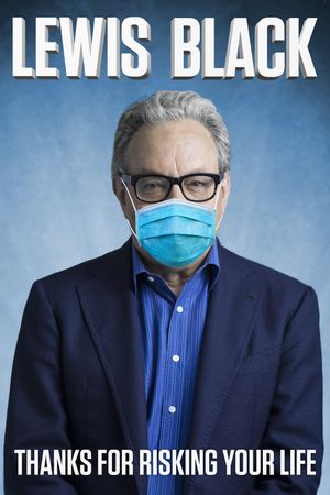 Lewis Black: Thanks For Risking Your Life's poster image