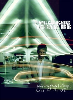 Noel Gallagher's High Flying Birds Live's poster
