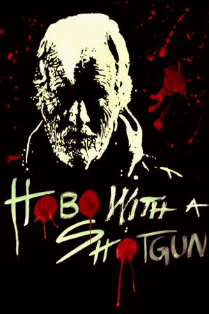 Hobo with a Shotgun's poster