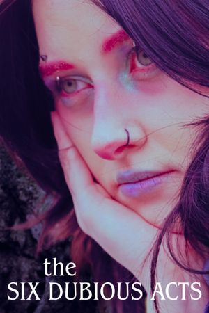The Six Dubious Acts's poster