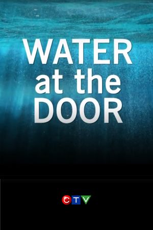 Water at the Door: The High River Flood's poster
