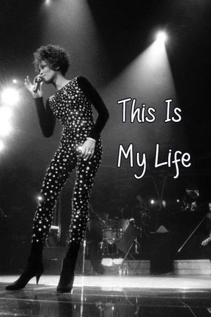 Whitney Houston: This is My Life's poster