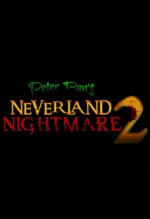 Peter Pan's Neverland Nightmare 2's poster