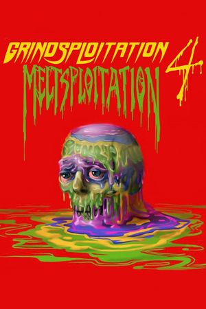 Grindsploitation 4: Meltsploitation's poster