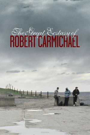 The Great Ecstasy of Robert Carmichael's poster