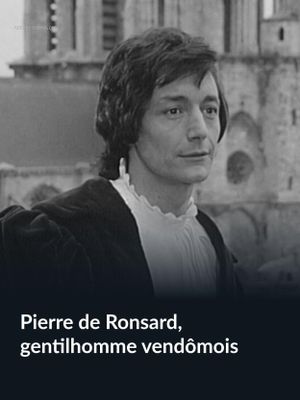Pierre de Ronsard, Gentleman from Vendôme's poster