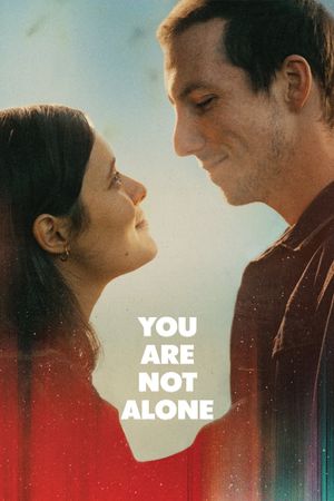 You Are Not Alone's poster