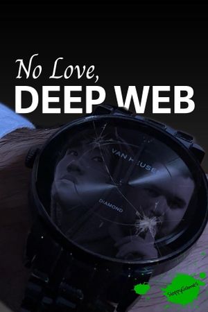 No Love, Deep Web's poster