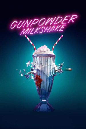 Gunpowder Milkshake's poster