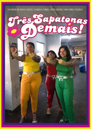 Três Sapatonas Demais's poster