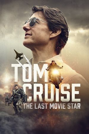 Tom Cruise: The Last Movie Star's poster