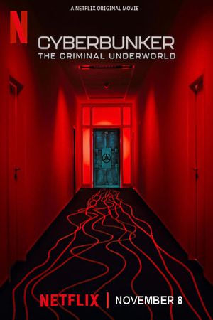 Cyberbunker: The Criminal Underworld's poster