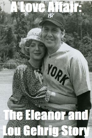 A Love Affair: The Eleanor and Lou Gehrig Story's poster image