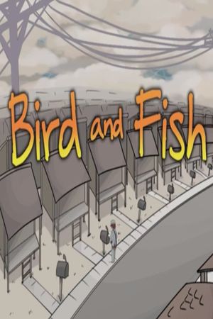 Bird and Fish's poster