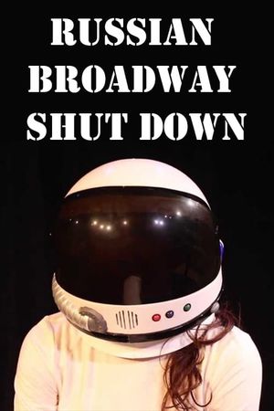 Russian Broadway Shut Down's poster image