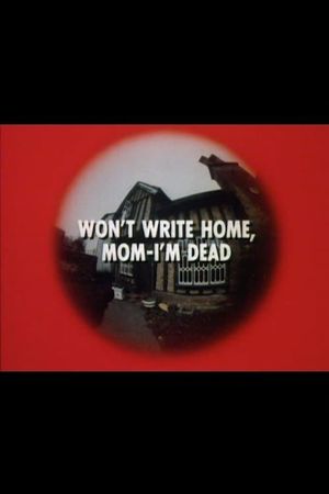 Won't Write Home, Mom–I'm Dead's poster