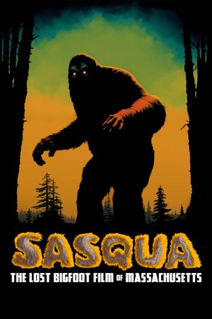 Sasqua: The Lost Bigfoot Film of Massachusetts's poster