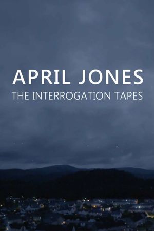 April Jones: The Interrogation Tapes's poster