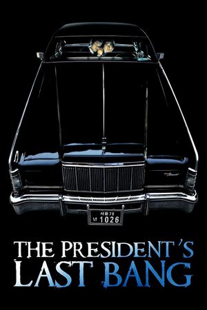 The President's Last Bang's poster