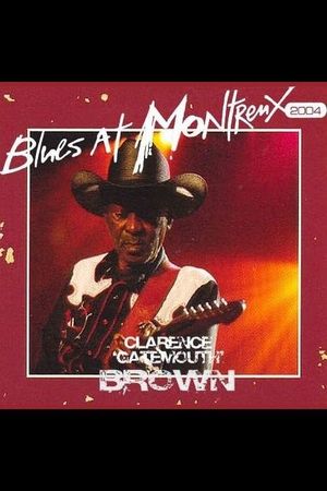 Clarence Gatemouth Brown: Live At Montreux 2004's poster image