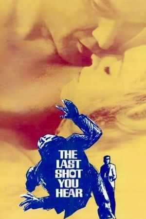 The Last Shot You Hear's poster