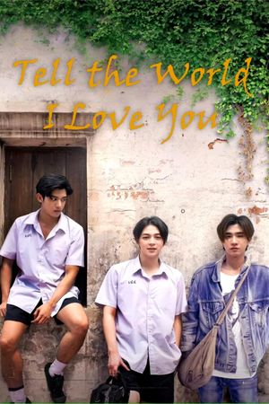 Tell the World I Love You's poster