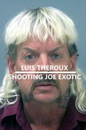 Louis Theroux: Shooting Joe Exotic's poster