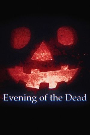 Evening of the Dead's poster