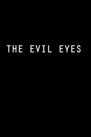 The Evil Eyes's poster