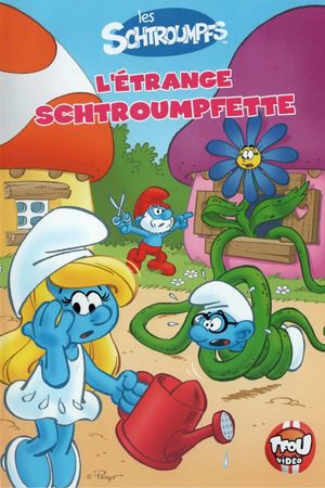Les Schtroumpfs - L'Etrange Schtroumpfette -'s poster