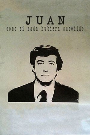 Juan: Como si nada hubiera sucedido's poster