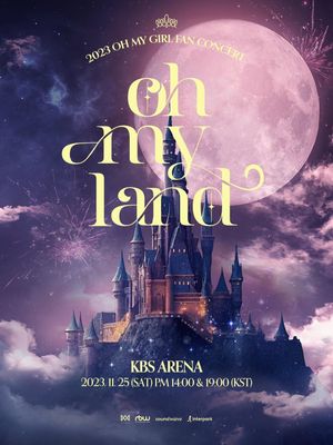 OH MY GIRL 2023 FAN CONCERT [OH MY LAND]'s poster image