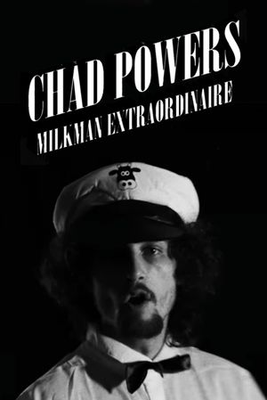 Chad Powers: Milkman Extraordinaire's poster