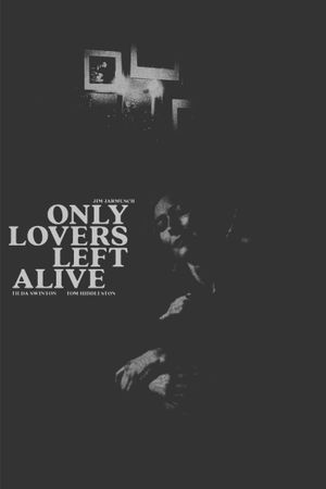 Only Lovers Left Alive's poster